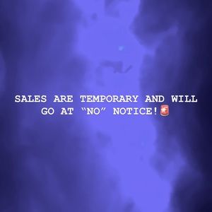 SALES ARE TEMPORARY AND WILL GO AT “NO” NOTICE!🚨